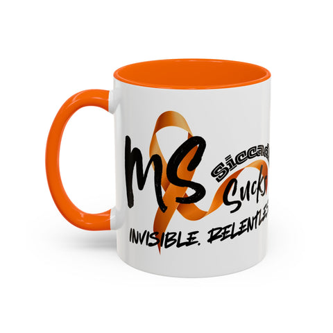 SICCADIS - MS Sucks - Invisible. Relentless. Coffee Mug 11oz