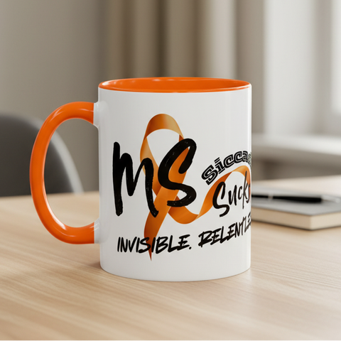 SICCADIS - MS Sucks - Invisible. Relentless. Coffee Mug 11oz