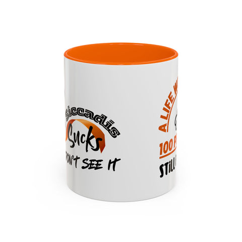 SICCADIS - MS Sucks - You Just Don't See It - Coffee Mug 11oz
