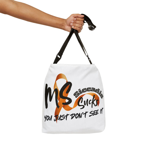 SICCADIS - MS Sucks - You Just Don't See It - Invisible Illness Tote