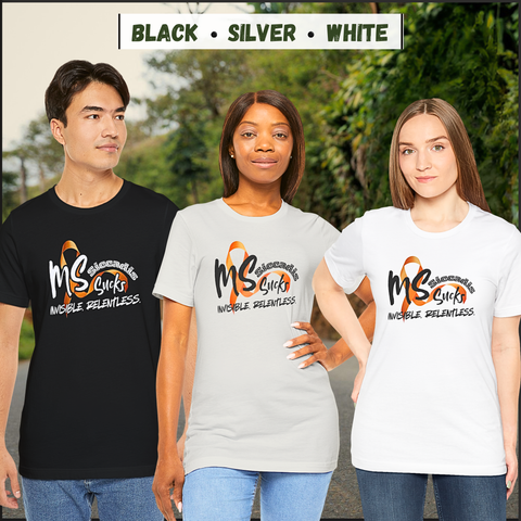 SICCADIS - MS Sucks - Invisible. Relentless. | Invisible Illness Tee