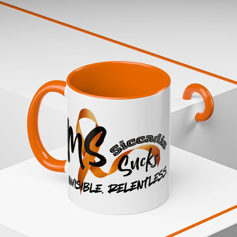 SICCADIS - MS Sucks - Invisible. Relentless. Coffee Mug 11oz
